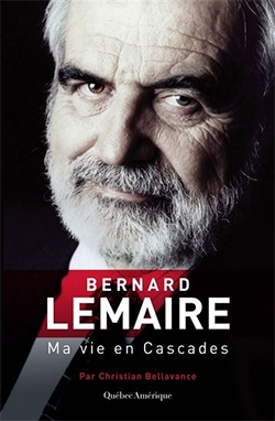 Livre : Bernard Lemaire, Ma vie en Cascades par Christian Belleavance