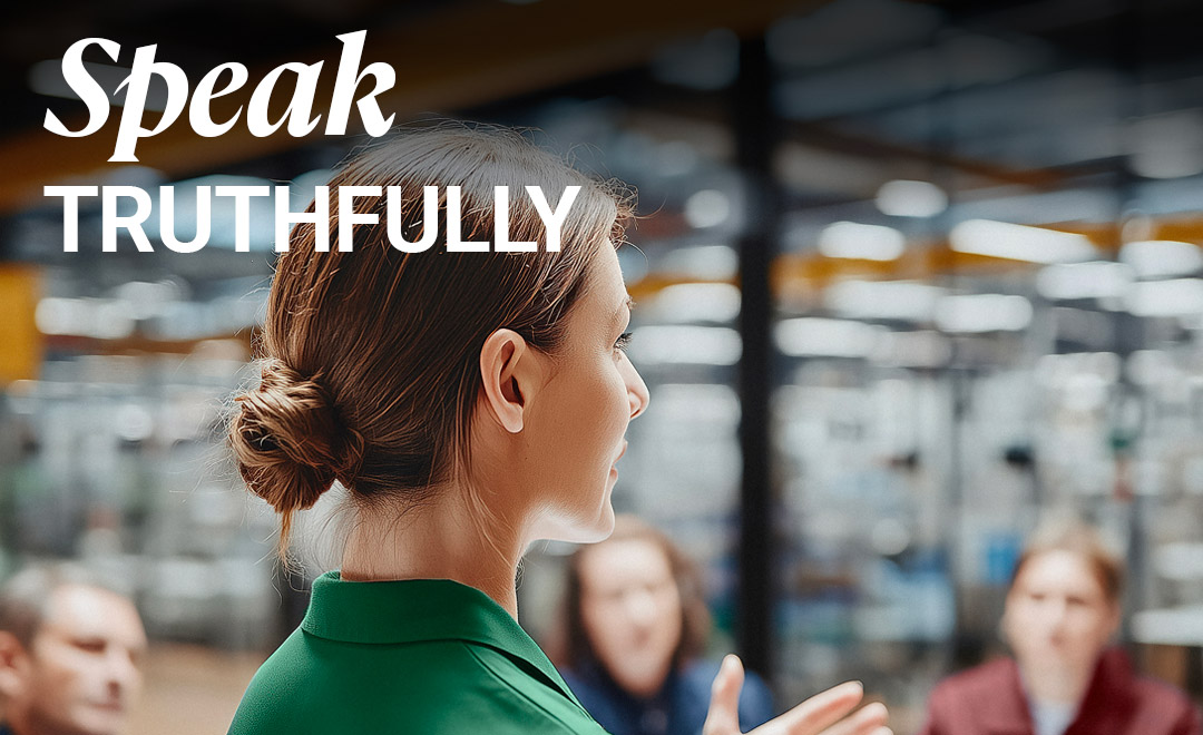 Speak the truth, a Cascades value